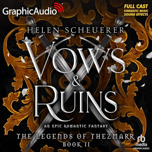 Vows and Ruins [Dramatized Adaptation]