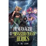 PR Manager for the "Disaster Class" Heroes