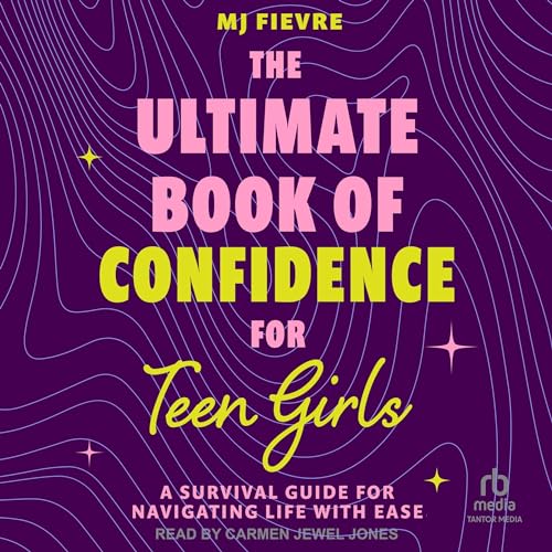 The Ultimate Book of Confidence for Teen Girls