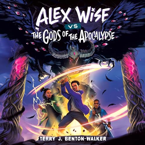 Alex Wise vs. the Gods of the Apocalypse