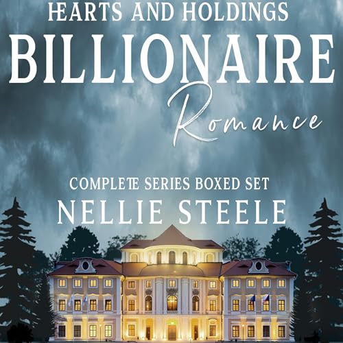 Hearts and Holdings Billionaire Romance