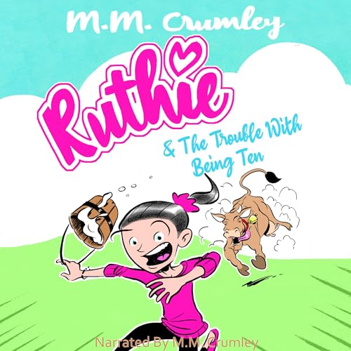 Ruthie & the Trouble with Being Ten