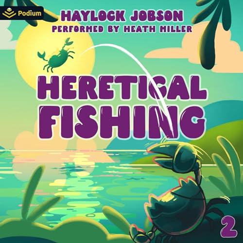 Heretical Fishing 2