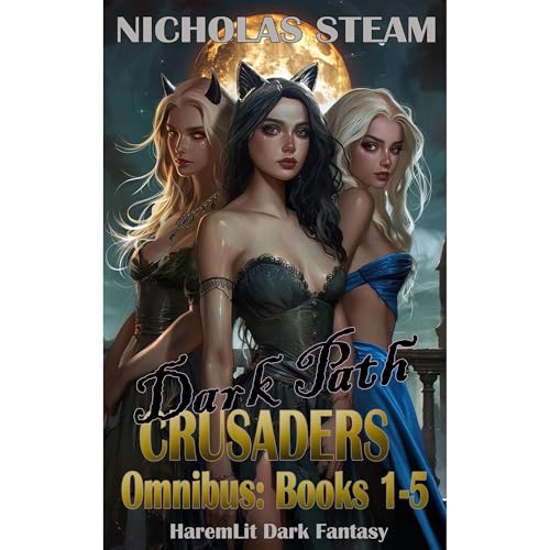 Dark Path Crusaders Omnibus: Books 1-5
