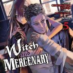 Witch and Mercenary, Vol. 5