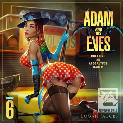 Adam and His Eves 6: Creating an Apocalypse Harem
