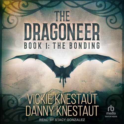 The Dragoneer, Book 1: The Bonding