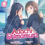 Adachi and Shimamura (Light Novel), Vol. 8