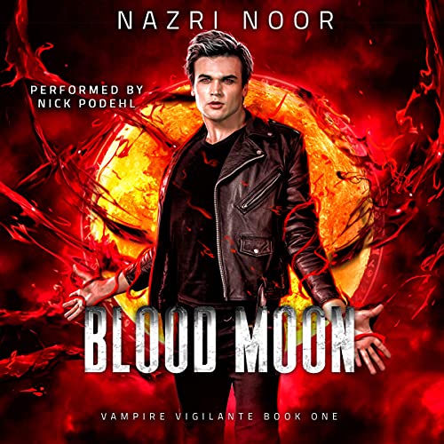 Vampire Vigilante, Book 1: Blood Moon
