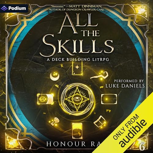 All the Skills 6: A Deck-Building LitRPG