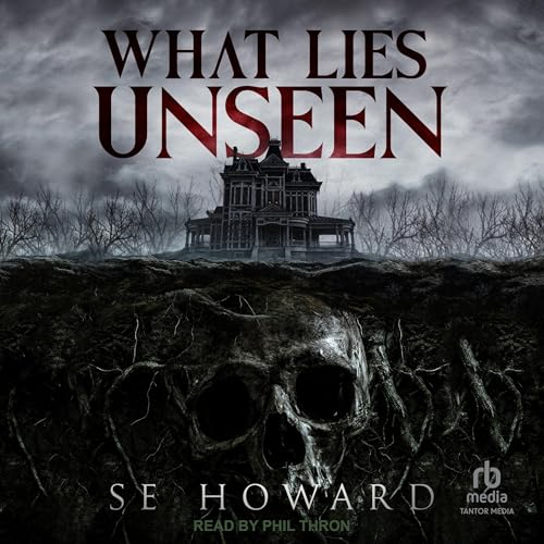 What Lies Unseen