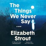 The Things We Never Say