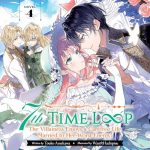 7th Time Loop: The Villainess Enjoys a Carefree Life Married to Her Worst Enemy!, Vol. 4