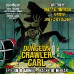 Dungeon Crawler Carl – Season 3, Episode 8: Mongo… Back to the Bar – Immersion Tunnel