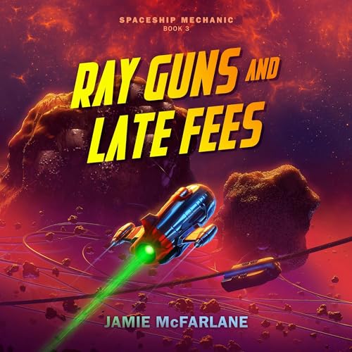 Ray Guns and Late Fees