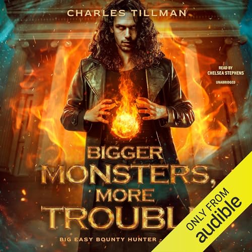 Bigger Monsters, More Trouble