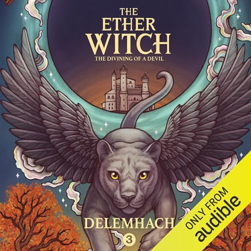 The Ether Witch: The Divining of a Devil