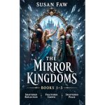 The Mirror Kingdoms Books 1-3