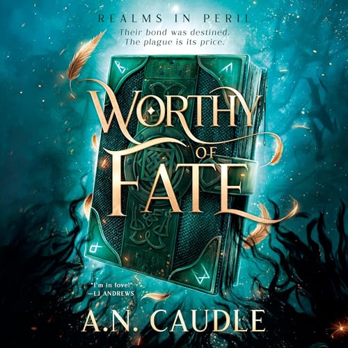 Worthy of Fate