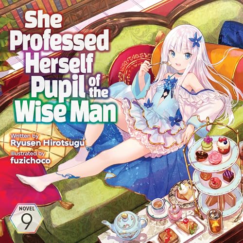 She Professed Herself Pupil of the Wise Man, Vol. 9