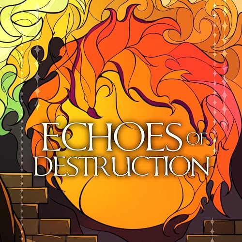Echoes of Destruction