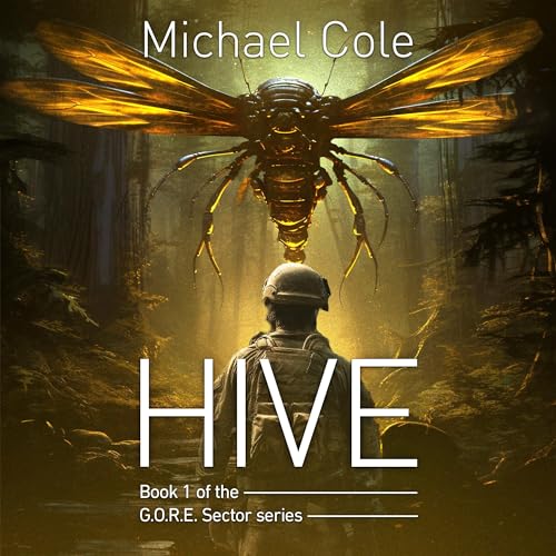 G.O.R.E Sector: Hive