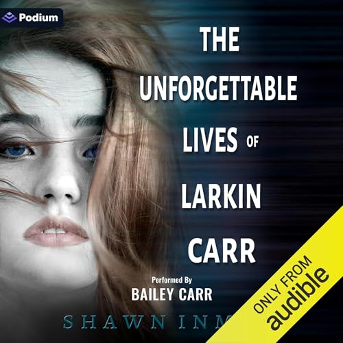 The Unforgettable Lives of Larkin Carr