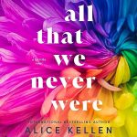 All That We Never Were