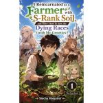 I Reincarnated as a Farmer with S-Rank Soil, and Now I Have to Save the Dying Races with My Genetics