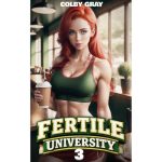 Fertile University 3: A Contemporary Unconventional Romance