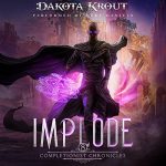 The Completionist Chronicles, Book 8: Implode