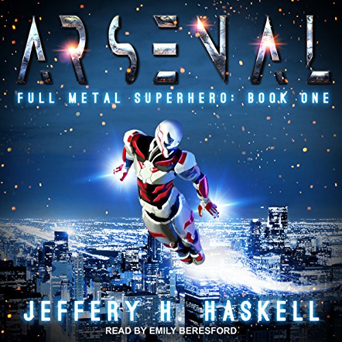 Full Metal Superhero Series, Book 1: Arsenal