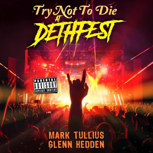 Try Not to Die: At Dethfest: An Interactive Adventure