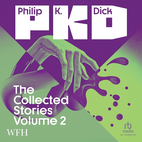 The Collected Stories of Philip K. Dick Volume 2