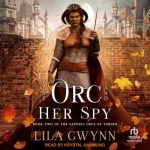 The Orc and Her Spy