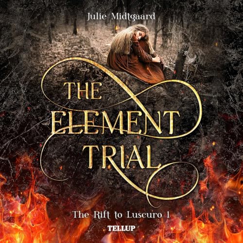 The Rift to Luscuro #1: The Element Trial