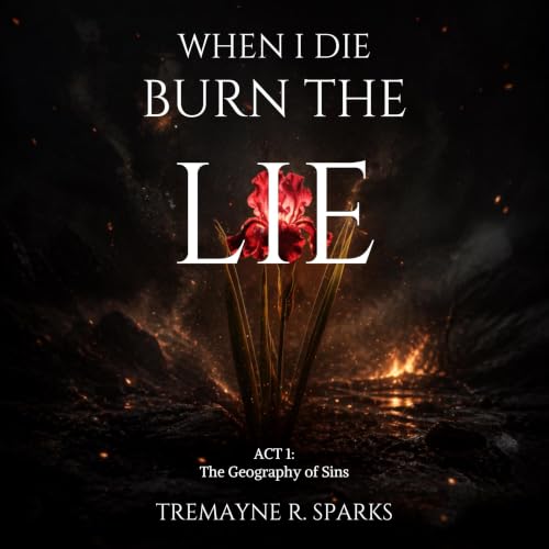 When I Die Burn the Lie, Act I