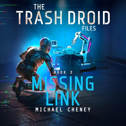 The Trash Droid Files: Missing Link