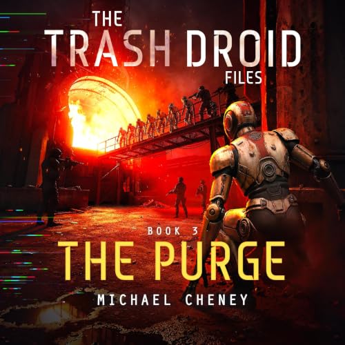 The Trash Droid Files: The Purge