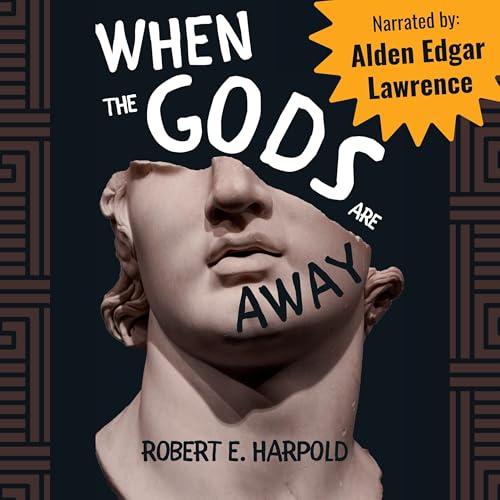 When the Gods Are Away