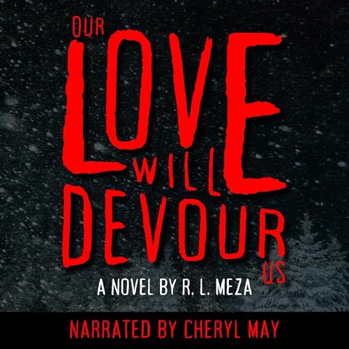 Our Love Will Devour Us