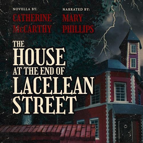 The House at the End of Lacelean Street