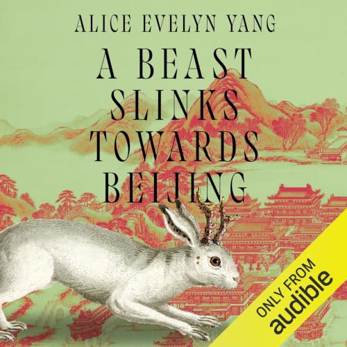 A Beast Slinks Towards Beijing