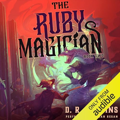 The Ruby Magician 2: A Tower-Climbing LitRPG Adventure