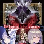 The Unwanted Undead Adventurer, Vol. 3