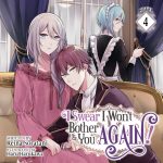 I Swear I Won’t Bother You Again! Vol. 4