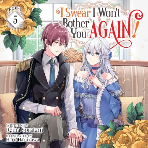 I Swear I Won't Bother You Again!, Vol. 5