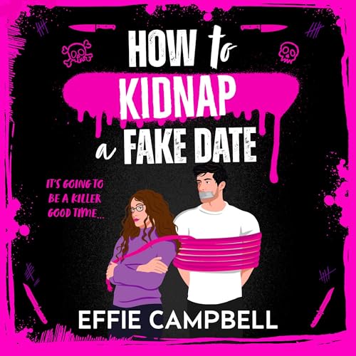 How to Kidnap a Fake Date