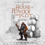 A House of Powder and Plot