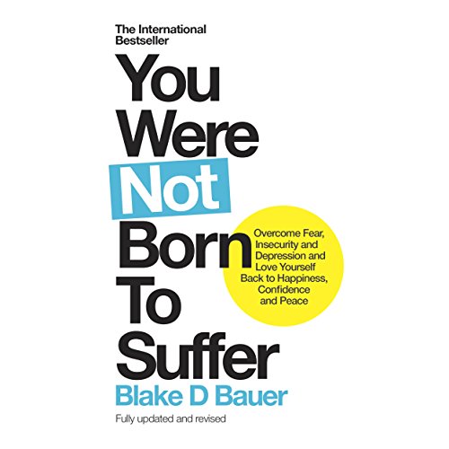 You Were Not Born to Suffer